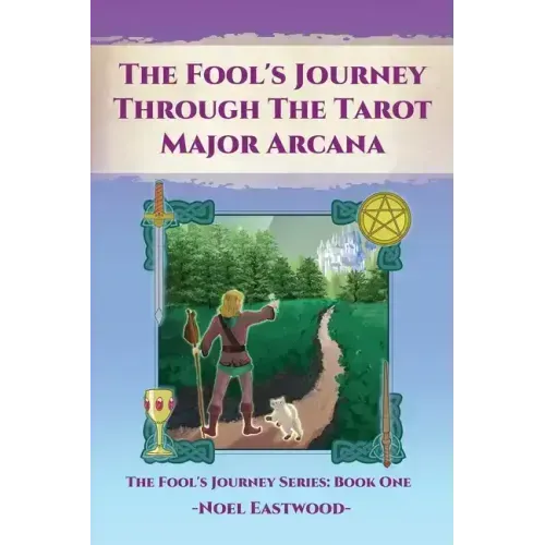 The Fool's Journey through the Tarot Major Arcana - Paperback
