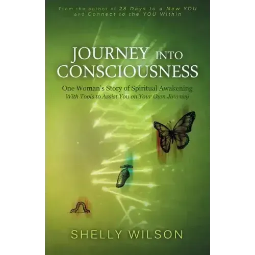 Journey into Consciousness: One Woman's Story of Spiritual Awakening - Paperback