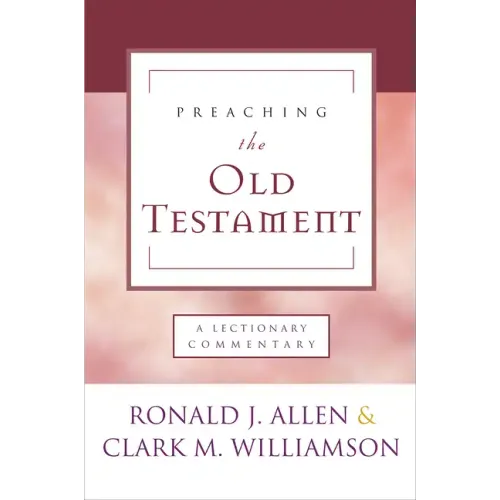 Preaching the Old Testament: A Lectionary Commentary - Paperback