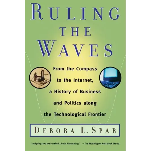 Ruling the Waves: Cycles of Discovery, Chaos, and Wealth from the Compass to the Internet - Paperback