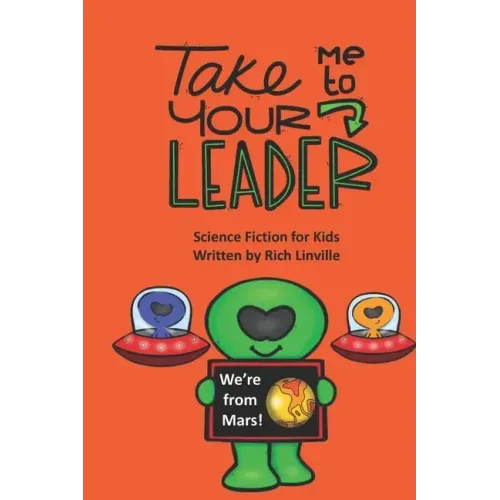 Take Me to Your Leader Science Fiction for Kids - Paperback