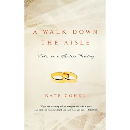 A Walk Down the Aisle: Notes on a Modern Wedding - Paperback
