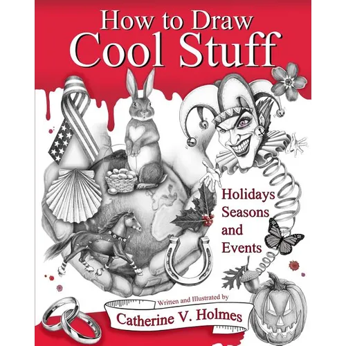 How to Draw Cool Stuff: Holidays, Seasons and Events - Paperback