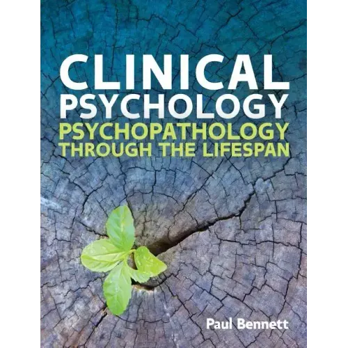 Clinical Psychology: Psychopathology Through the Lifespan - Paperback