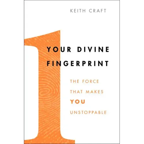 Your Divine Fingerprint: The Force That Makes You Unstoppable - Paperback