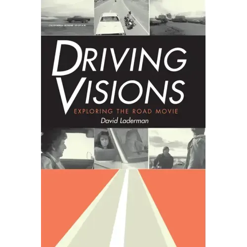Driving Visions: Exploring the Road Movie - Paperback
