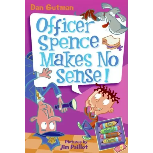 My Weird School Daze #5: Officer Spence Makes No Sense! - Paperback