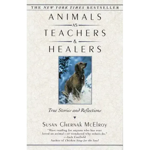 Animals as Teachers and Healers: True Stories and Reflections - Paperback
