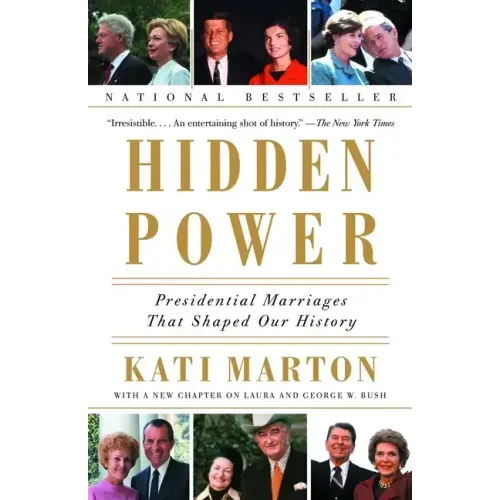 Hidden Power: Presidential Marriages That Shaped Our History - Paperback