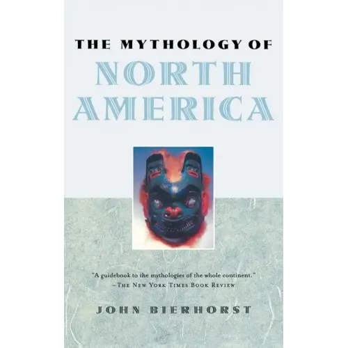 The Mythology of North America - Hardcover