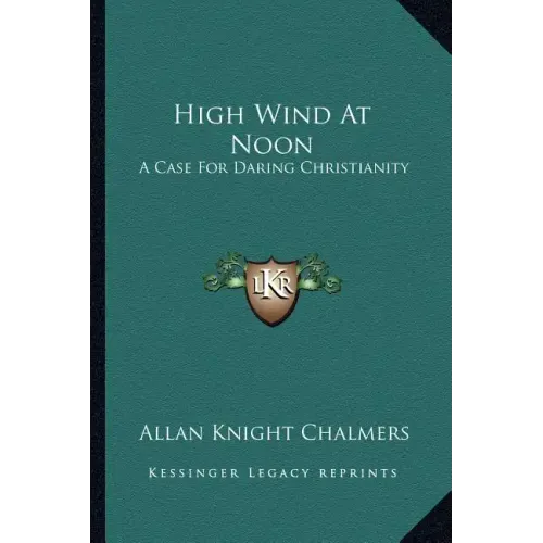 High Wind at Noon: A Case for Daring Christianity - Paperback