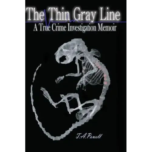 The Thin Gray Line: A True Crime Investigation Memoir - Paperback