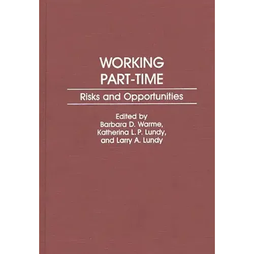 Working Part-Time: Risks and Opportunities - Hardcover