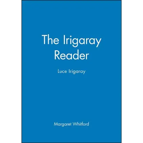 The Irigaray Reader: Luce Irigaray - Paperback