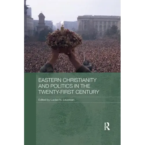 Eastern Christianity and Politics in the Twenty-First Century - Paperback