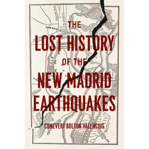 The Lost History of the New Madrid Earthquakes - Paperback