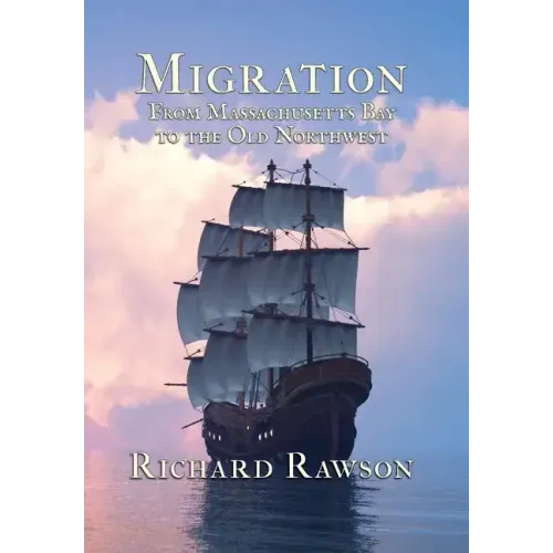 Migration: From Massachusetts Bay to the Old Northwest - Hardcover