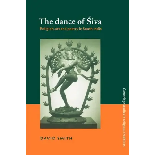 The Dance of Siva: Religion, Art and Poetry in South India - Paperback