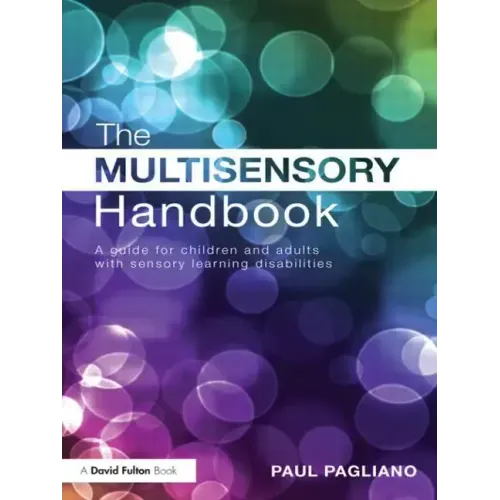 The Multisensory Handbook: A Guide for Children and Adults with Sensory Learning Disabilities - Paperback