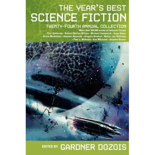 The Year's Best Science Fiction: Twenty-Fourth Annual Collection - Paperback