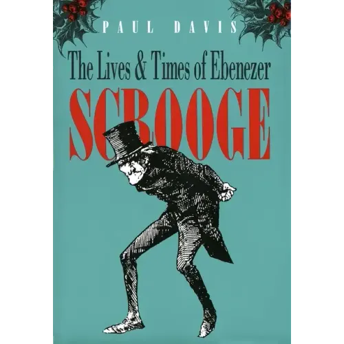 The Lives and Times of Ebenezer Scrooge - Hardcover