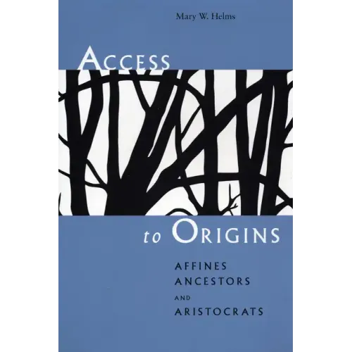 Access to Origins: Affines, Ancestors, and Aristocrats - Paperback