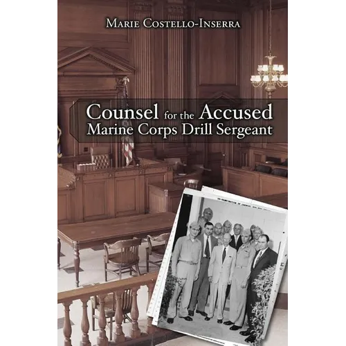 Counsel for the Accused Marine Corps Drill Sergeant - Paperback