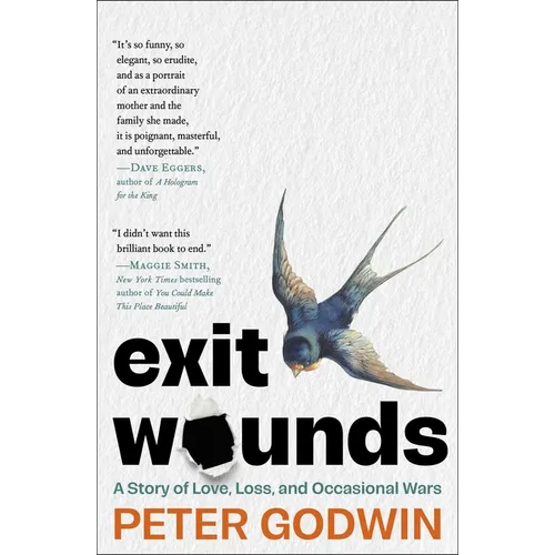 Exit Wounds: A Story of Love, Loss, and Occasional Wars - Hardcover