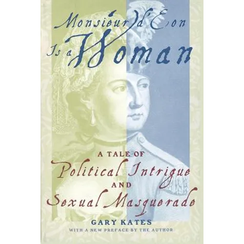 Monsieur D'Eon is a Woman: A Tale of Political Intrigue and Sexual Masquerade - Paperback