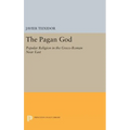 The Pagan God: Popular Religion in the Greco-Roman Near East
