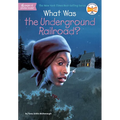 What Was the Underground Railroad?