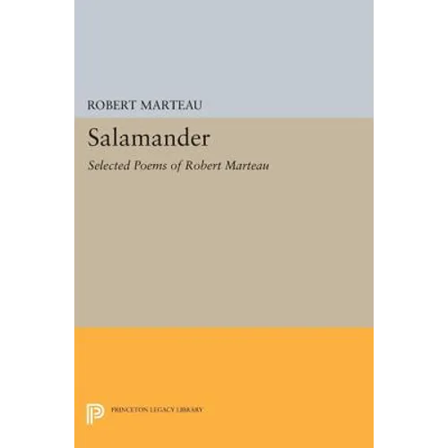 Salamander: Selected Poems of Robert Marteau - Paperback