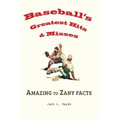 Baseball's Greatest Hits & Misses