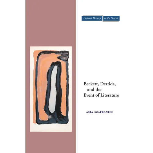 Beckett, Derrida, and the Event of Literature - Paperback