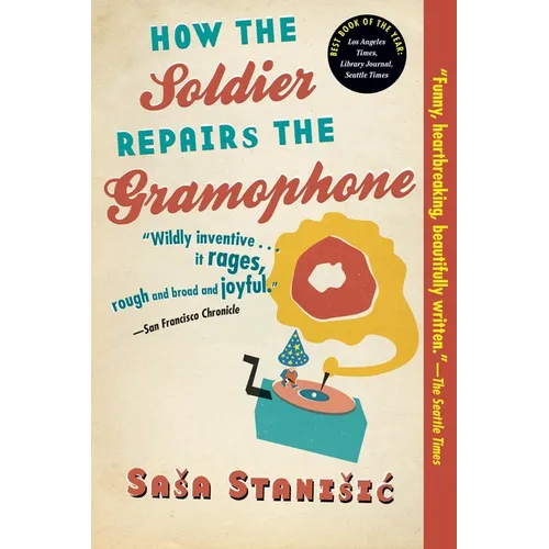 How the Soldier Repairs the Gramophone - Paperback