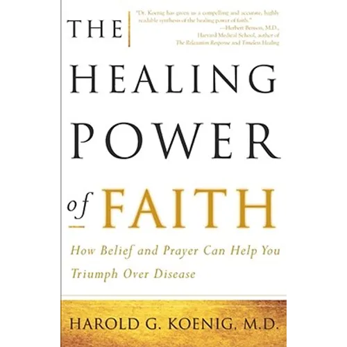The Healing Power of Faith: How Belief and Prayer Can Help You Triumph Over Disease