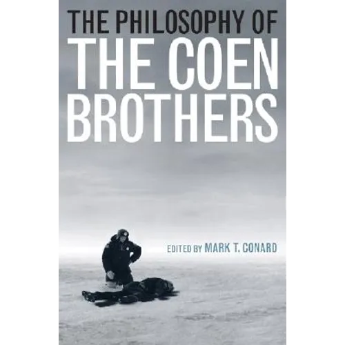 The Philosophy of the Coen Brothers - Hardcover