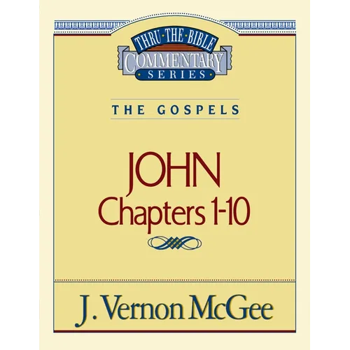 Thru the Bible Vol. 38: The Gospels (John 1-10): 38 - Paperback
