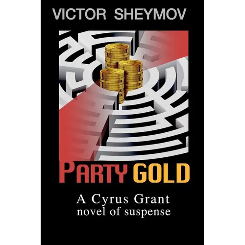 Party Gold: A Cyrus Grant novel of suspense - Paperback
