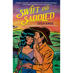 Swift and Saddled: A Rebel Blue Ranch Novel - Paperback
