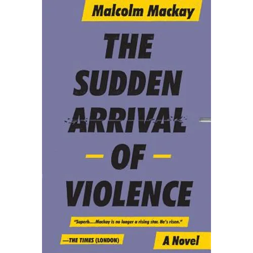 The Sudden Arrival of Violence - Paperback