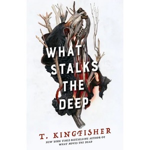 What Stalks the Deep - Hardcover