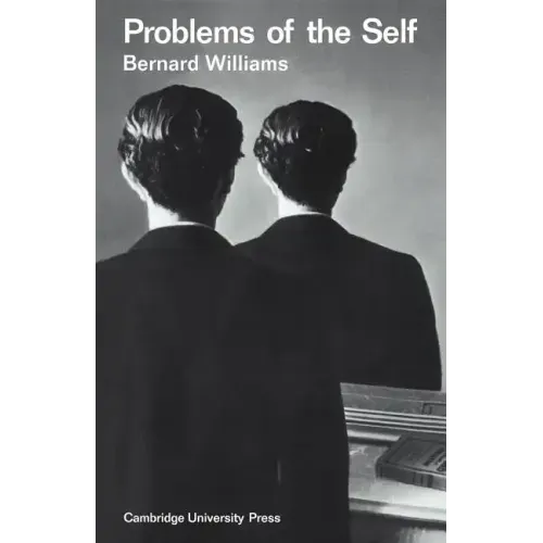 Problems of the Self: Philosophical Papers 1956 1972 - Paperback