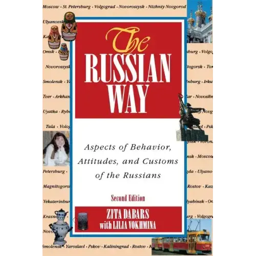 The Russian Way, Second Edition: Aspects of Behavior, Attitudes, and Customs of the Russians - Paperback