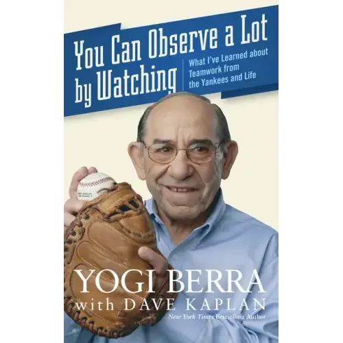 You Can Observe a Lot by Watching: What I've Learned about Teamwork from the Yankees and Life - Paperback