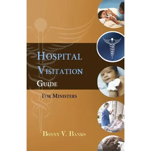 Hospital Visitation Guide For Ministers - Paperback