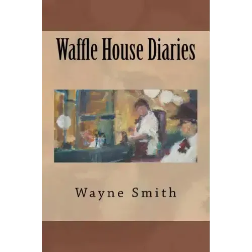 Waffle House Diaries - Paperback