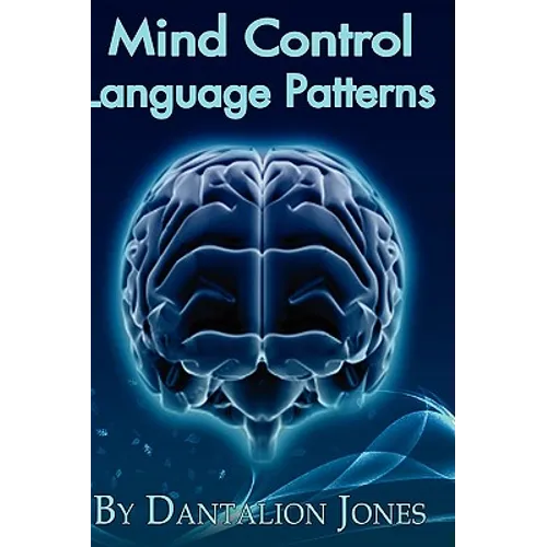 Mind Control Language Patterns - Paperback