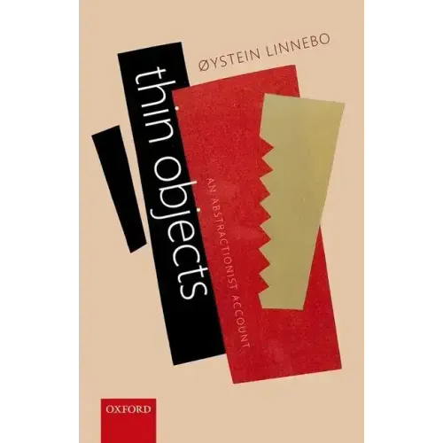 Thin Objects: An Abstractionist Account - Hardcover