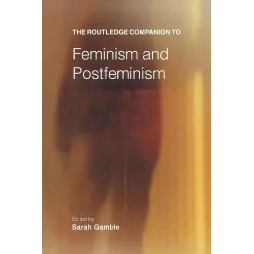 The Routledge Companion to Feminism and Postfeminism - Paperback